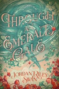 Through An Emerald Gale by Jordan Riley Swan