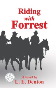 Riding With Forrest by L.E. Denton