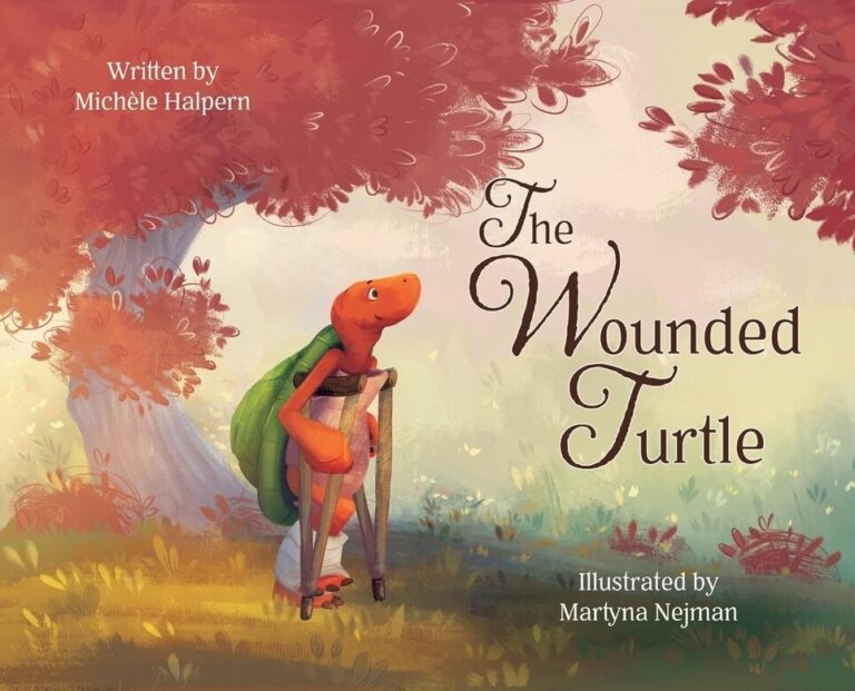 The Wounded Turtle by Michèle Halpern, Illustrated by Martyna Nejman