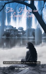 The House of Laurel Lake by Ray Marcuss