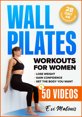 Wall Pilates Workouts for Women by Evi Matonis