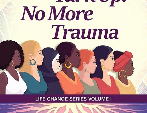 It’s Time to Turn Up! No More Trauma by Lady D