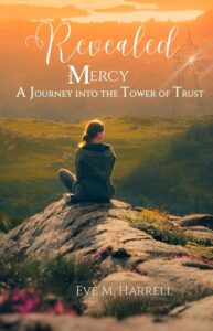 Revealed Mercy by Eve M. Harrell