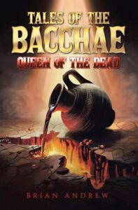 Tales of the Bacchae by Brian Andrew