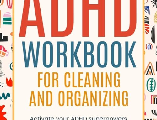 The Ultimate ADHD Workbook for Cleaning and Organizing by Marlowe Stone