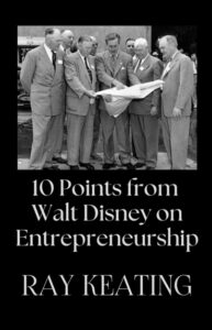 10 Points from Walt Disney on Entrepreneurship by Ray Keating