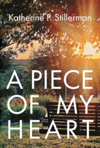 A Piece of My Heart by Katherine P. Stillerman