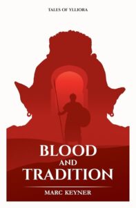 Blood and Tradition by Marc Keyner