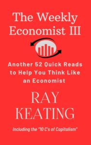 The Weekly Economist III by Ray Keating