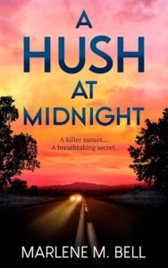 A Hush at Midnight by Marlene M. Bell