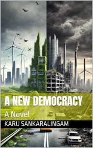 A New Democracy by Karu Sankaralingam