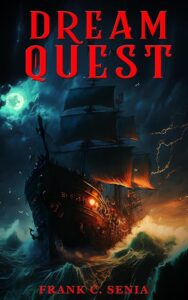 Dream Quest by Frank C. Senia