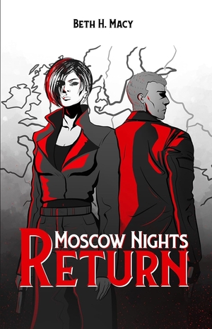 Moscow Nights Return by Beth H. Macy