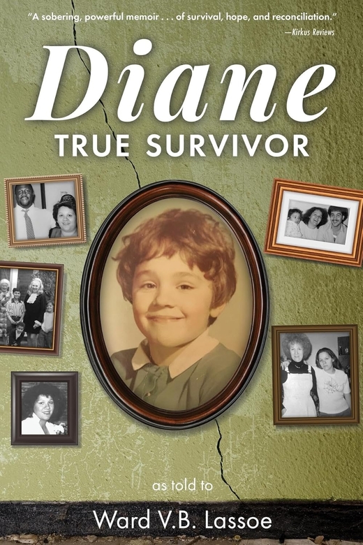 Diane: True Survivor by Ward V.B. Lassoe