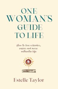 One Woman's Guide to Life by Estelle Taylor