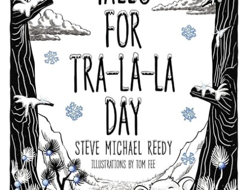 Tales for Tra-La-La Day by Steve Michael Reedy, Illustrated by Tom Fee