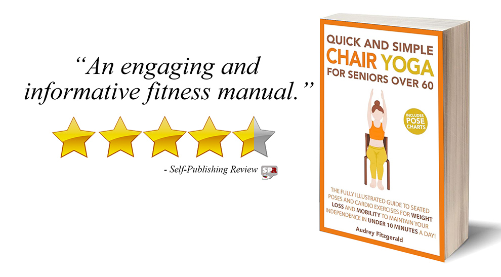 Review: Quick and Simple Chair Yoga for Seniors Over 60 by Audrey Fitzgerald