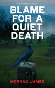 Blame For a Quiet Death by Morgan James