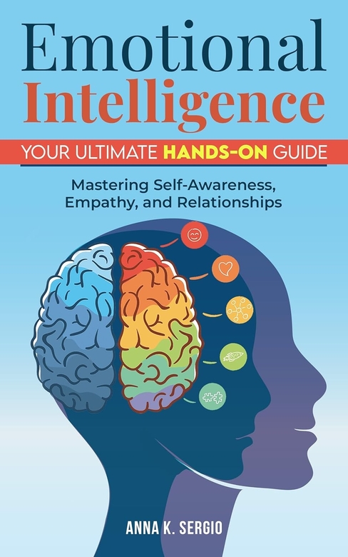 Emotional Intelligence by Anna K. Sergio