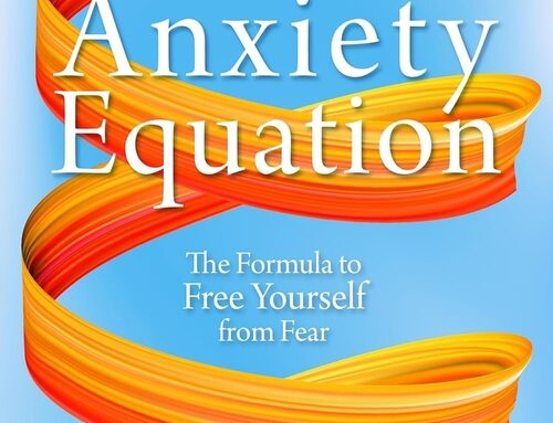 Solving the Anxiety Equation by Wendy Leeds