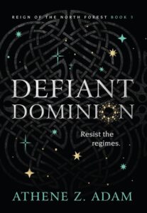 Defiant Dominion by Athene Z. Adam